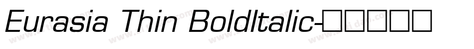Eurasia Thin BoldItalic字体转换